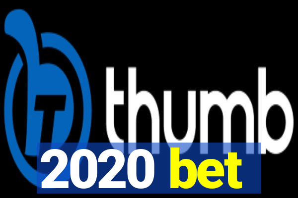 2020 bet